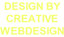 DESIGN BY CREATIVE WEBDESIGN
